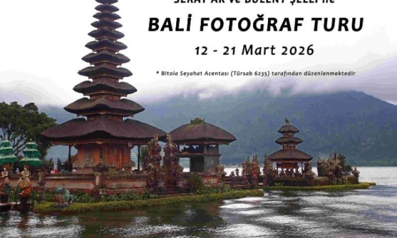 Seray AK ve Bülent ŞELLİ ile Bali Fotoğraf Turu
