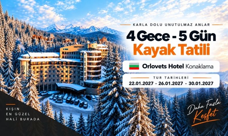 İzmir Çıkışlı Orpheus Otel Konaklamalı Pamporovo Kayak Turu