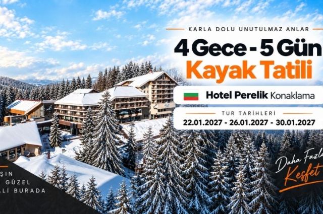 İzmir Çıkışlı Perelik Otel Konaklamalı Pamporovo Kayak Turu