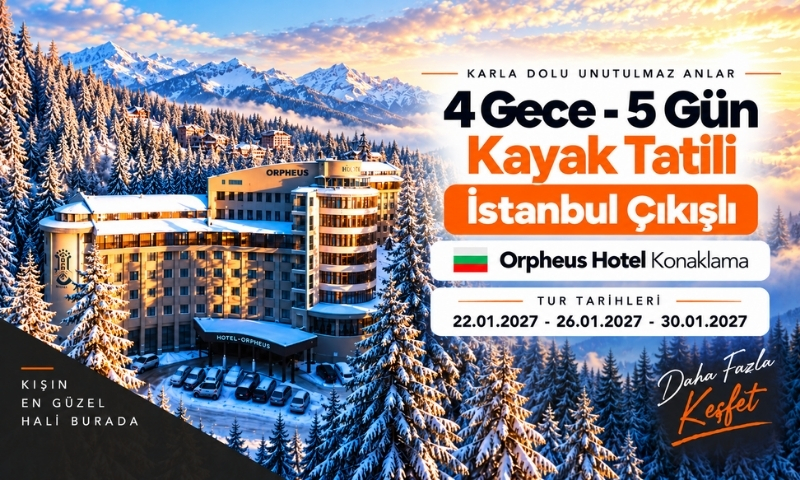 İstanbul Çıkışlı Orpheus Otel Konaklamalı Pamporovo Kayak Turu 4 Gece